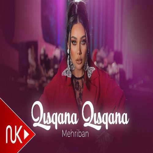 دانلود آهنگ قیسقانا قیسقانا از مهربان