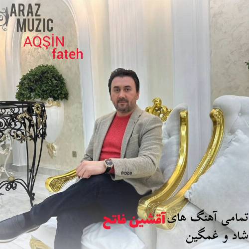 تمام آهنگ های آقشین فاتح (بصورت کامل از قدیم تا جدید) تمام آهنگ های آقشین فاتح (بصورت کامل از قدیم تا جدید)