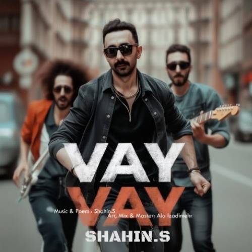 دانلود آهنگ او شیرین سوزلرین عیشوه دولو، وای وای از شاهین سلیمانی