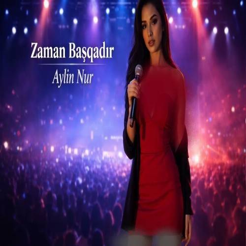 دانلود آهنگ حیات باشدان ایاغا یالاندی دوستوم زامان باشقا زامان زاماندی از آیلین نور