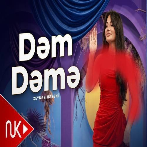 دانلود آهنگ دم دمه دمنن دمه چاینیکی قویموشام دمه از زینب حسنی