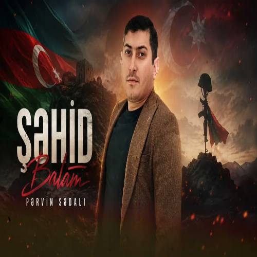 دانلود آهنگ شهید بالام (گجلر یوخوما گلمدین) از پروین صدالی